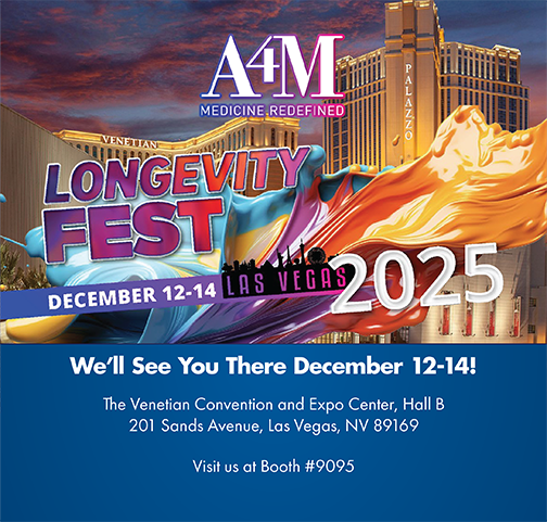Join us at the A4M Longevity Fest, December 12, 2025.